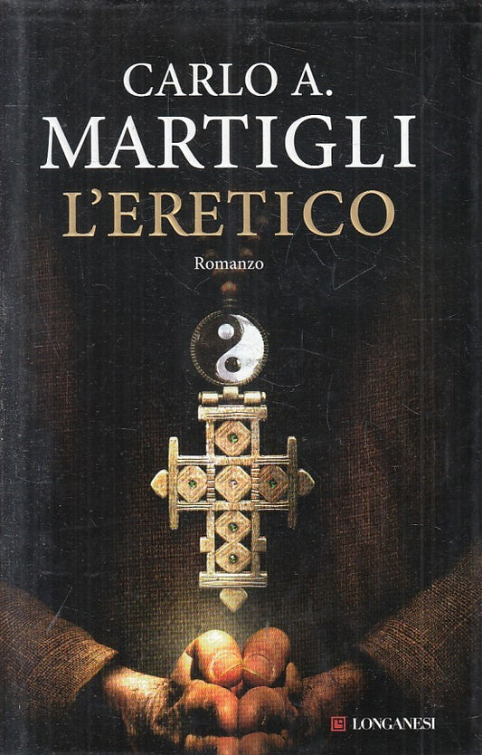 LN2- L'ERETICO - CARLO A. MARTIGLI - LONGANESI GAJA SCIENZA - CS - JXS205