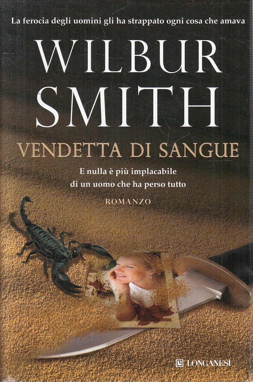 VENDETTA DI SANGUE - WILBUR SMITH - LONGANESI GAJA SCIENZA - CS - JXS312