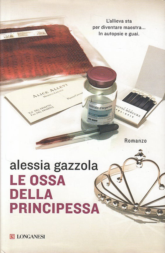 LE OSSA DELLA PRINCIPESSA - GAZZOLA - LONGANESI --- 2014 - CS - ZDS630