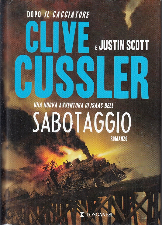 LN- SABOTAGGIO - CLIVE CUSSLER JUSTIN SCOTT - LONGANESI --- 2014- CS- YFS321