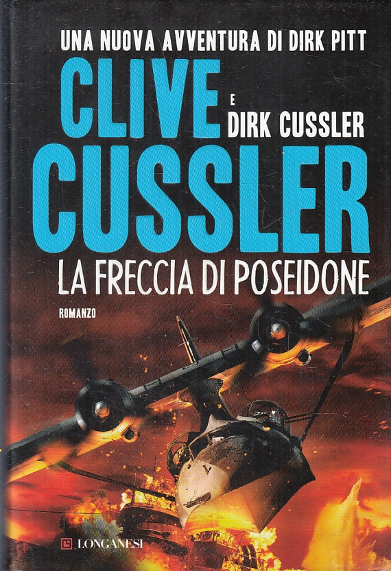 LN- LA FRECCIA DI POSEIDONE DIRK PITT - CUSSLER - LONGANESI--- 2013- CS- ZFS129