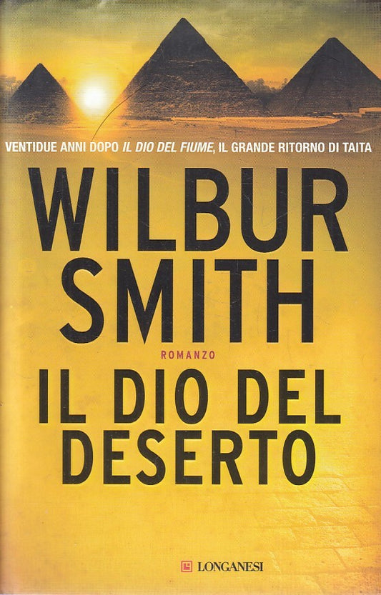 LN2- IL DIO DEL DESERTO - WILBUR SMITH - LONGANESI GAJA SCIENZA - CS - JXS247