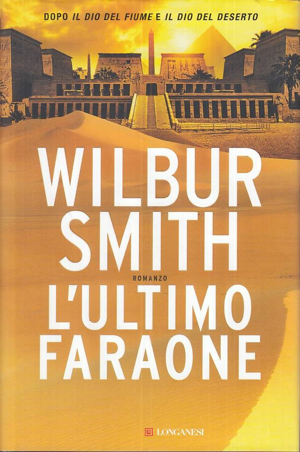 L'ultimo faraone- Wilbur Smith- Longanesi Maestri dell'Avventura- 1a ed.- ZFS211