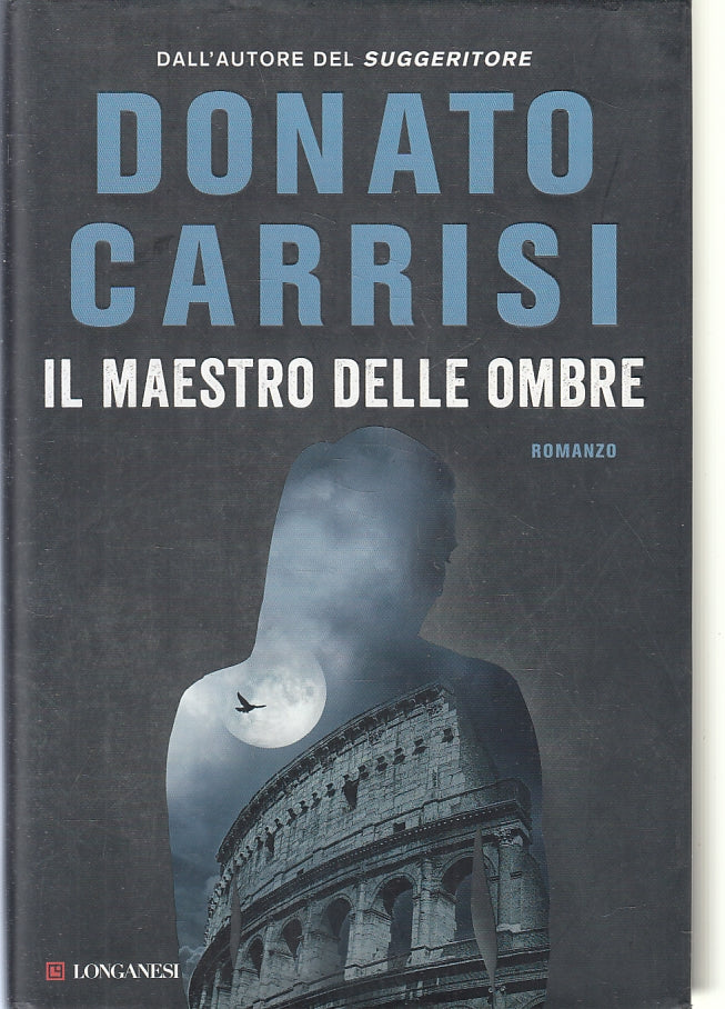 LG- IL MAESTRO DELLE OMBRE - DONATO CARRISI - LONGANESI  ---- CS - ZFS287