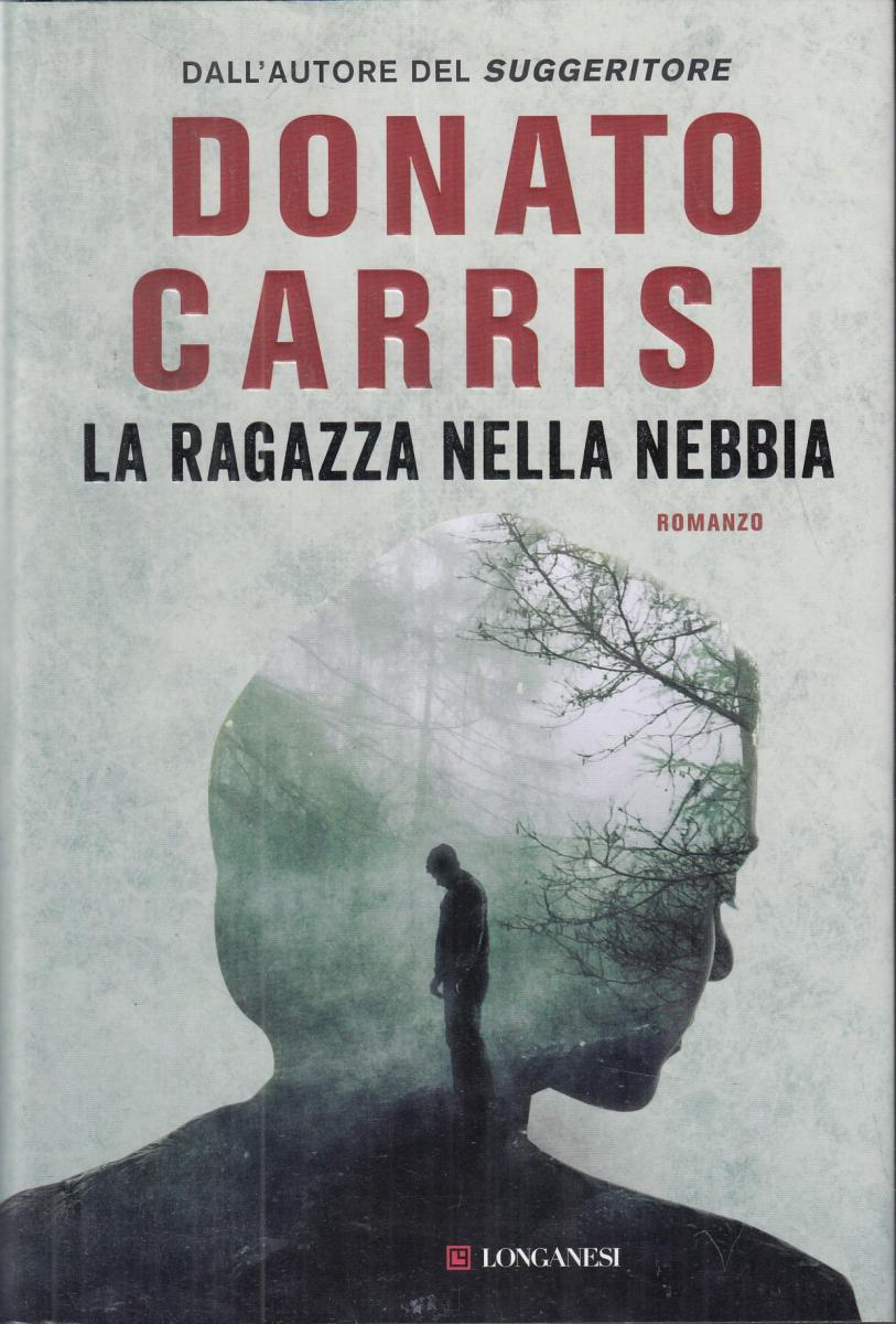 La ragazza nella nebbia - Donato Carrisi - Longanesi - JXS103