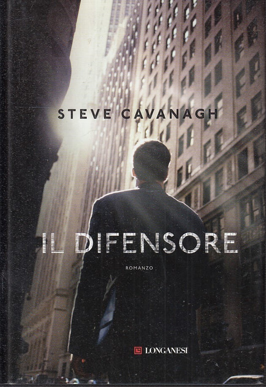 LN2- IL DIFENSORE - STEVE CAVANAGH - LONGANESI --- 2015 - CS - JXS25