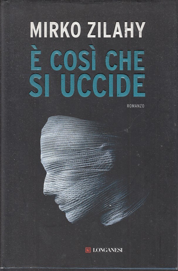 LN2- E' COSI' CHE SI UCCIDE - MIRKO ZILAHY - LONGANESI - CS - JXS51