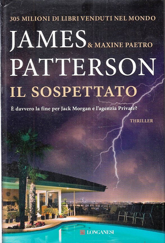 LG- IL SOSPETTATO - JAMES PATTERSON MAXINE PAETRO- LONGANESI--- 2015- CS- YFS408
