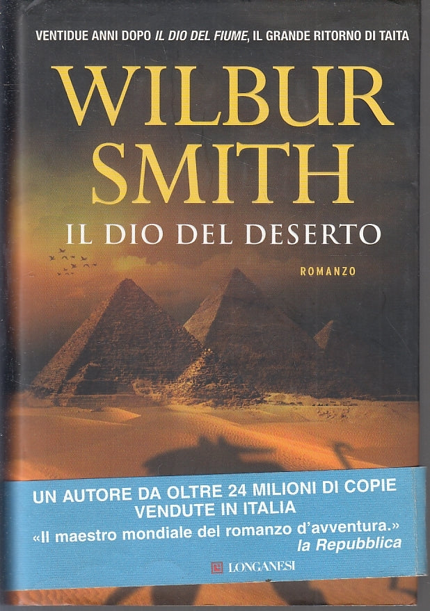 LN- IL DIO DEL DESERTO - WILBUR SMITH - LONGANESI --- 2014- CS- YFS35