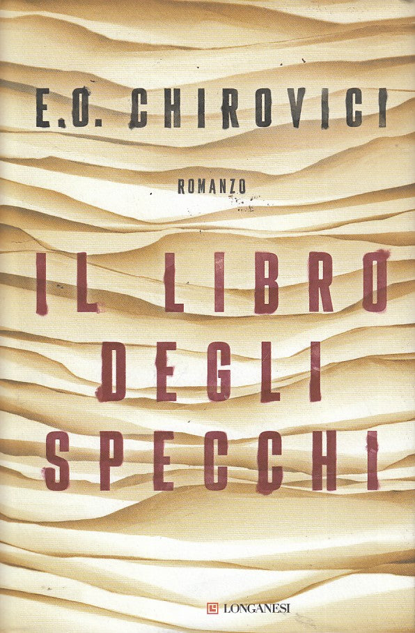 LN- IL LIBRO DEGLI SPECCHI- CHIROVICI- LONGANESI--- 2017- CS- ZDS407
