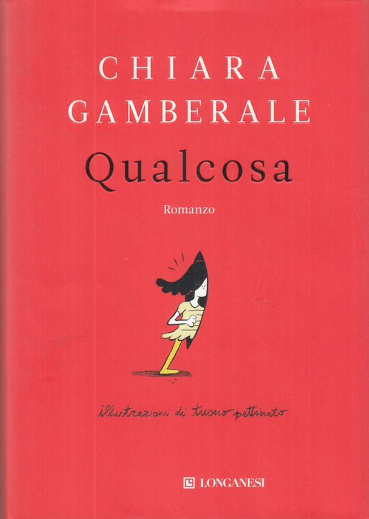 LN2- QUALCOSA - CHIARA GAMBERALE  LONGANESI - CS- JXS110