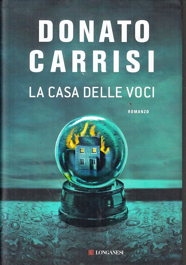 LN- LA CASA DELLE VOCI - DONATO CARRISI - LONGANESI -- 1a ED. - 2019 - CS- ZFS90