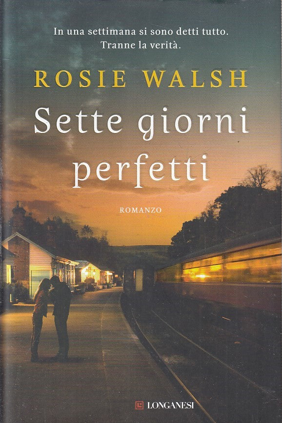 LN2- SETTE GIORNI PERFETTI - ROSIE WALSH - LONGANESI - CS - JXS222