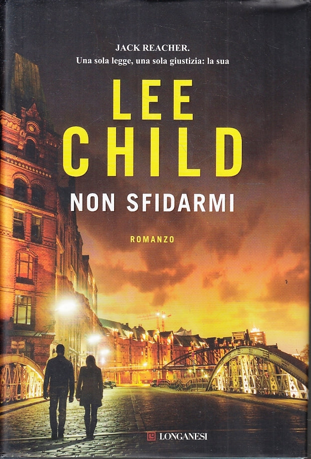 LN- NON SFIDARMI - LEE CHILD - LONGANESI - LA GAJA SCIENZA --- CS- ZFS477