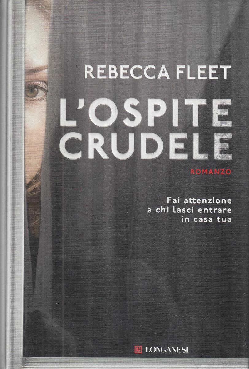 LN2- L'OSPITE CRUDELE - REBECCA FLEET - LONGANESI - CS- JXS57