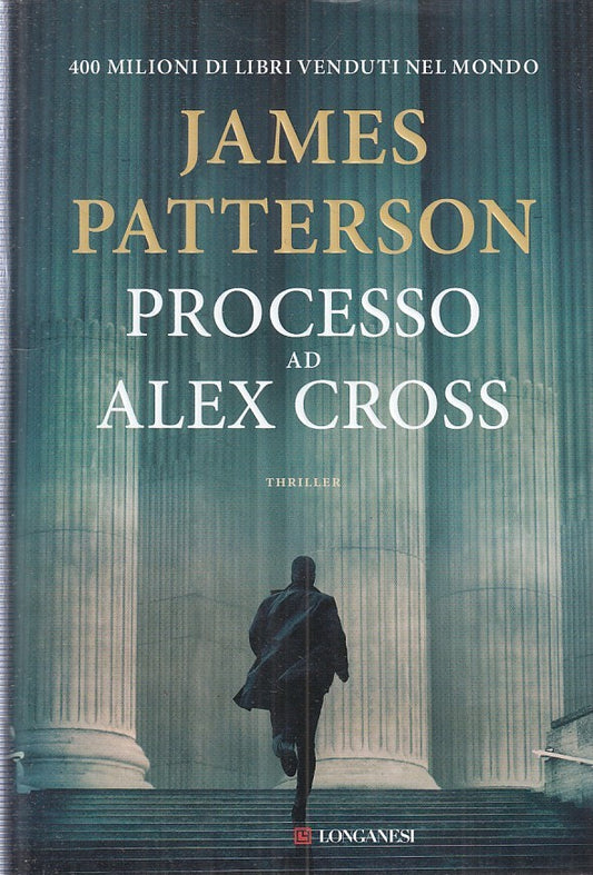 LG- PROCESSO AD ALEX CROSS - JAMES PATTERSON - LONGANESI --- 2022- CS- YFS403