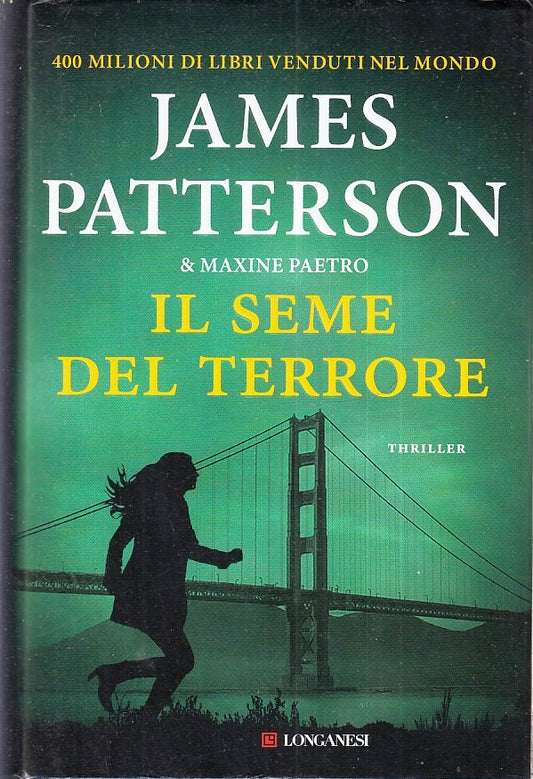 LG- IL SEME DEL TERRORE- JAMES PATTERSON & PAETRO- LONGANESI--- 2022- CS- YFS388