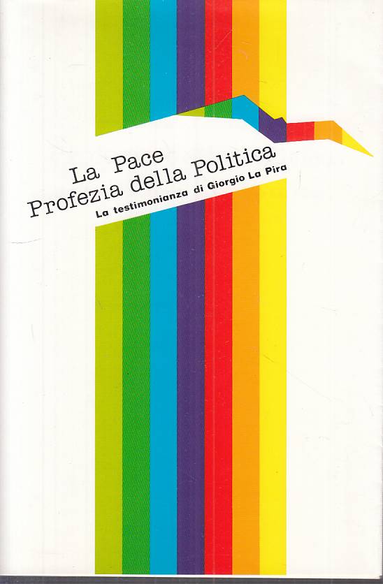 LS- LA PACE, PROFEZIA DELLA POLITICA - LA PIRA - EMI --- 1987 - BS - YTS12