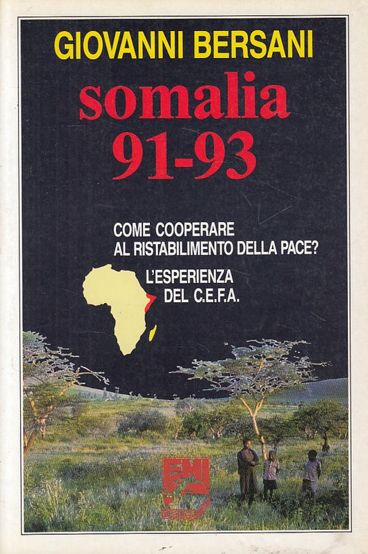 Somalia 91-93 Cooperare ristabilimento Pace - Giovanni Bersani - EMI - ZFS259