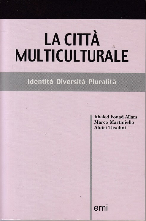 LS- LA CITTA' MULTICULTURALE IDENTITA' DIVERSITA' -- EMI --- 2004 - B - ZFS11