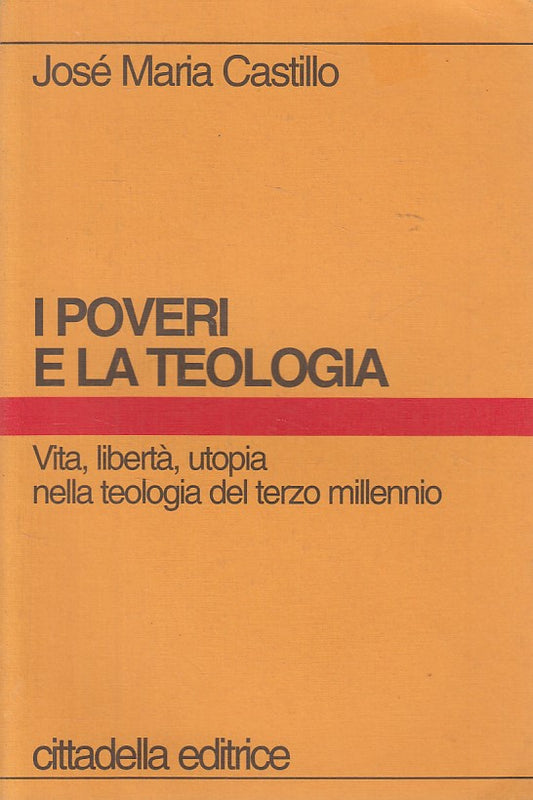LS- I POVERI E LA TEOLOGIA - CASTILLO - CITTADELLA -- 1a ED. - 2002 - B - ZDS436