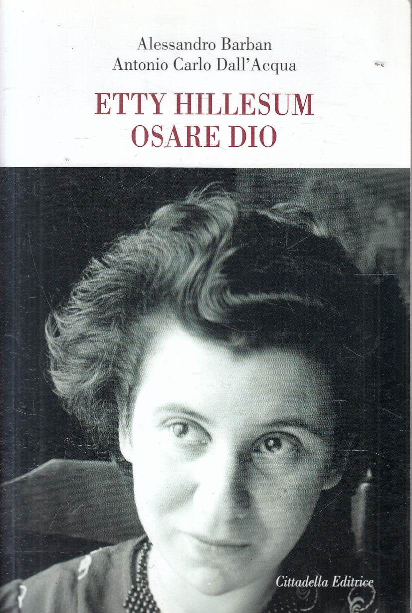 LN- ETTY HILLESUM OSARE DIO - BARBAN DALL'ACQUA - CITTADELLA ---- B - YFS499