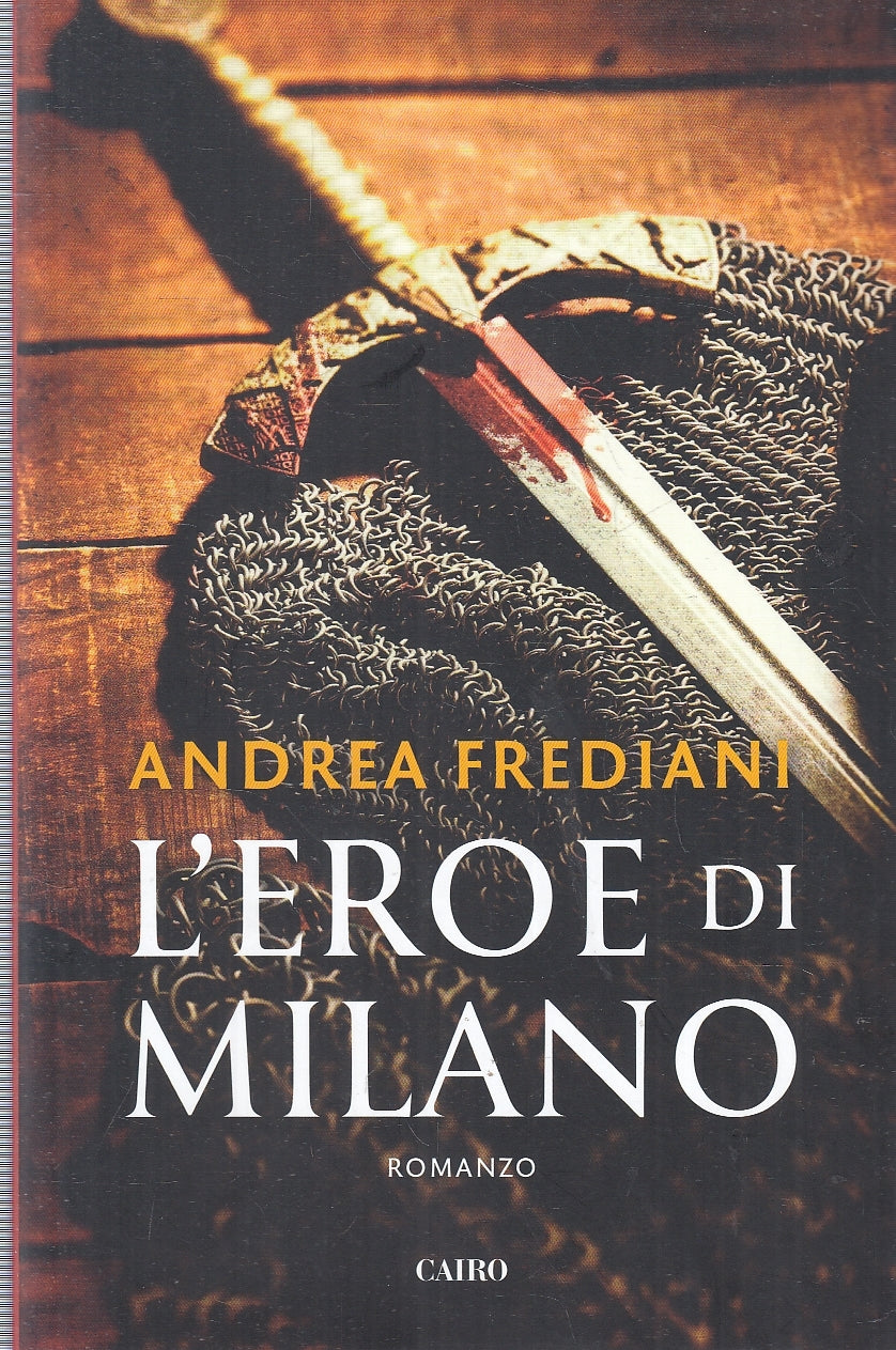 LN- L'EROE DI MILANO - ANDREA FREDIANI - CAIRO --- 2020 - B - YFS277