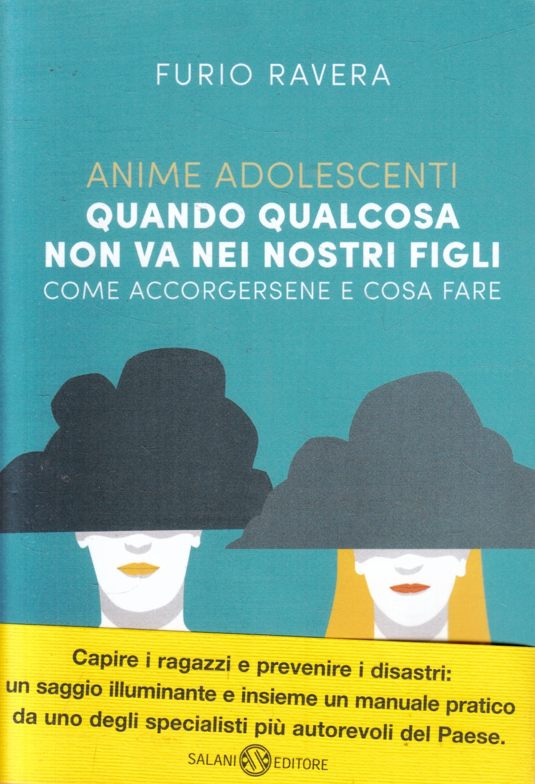 Anime adolescenti - Furio Ravera - Salani - 1a ed.- con fascetta- ZFS104