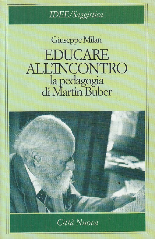 LS- EDUCARE ALL'INCONTRO PEDAGOGIA BUBER- MILAN- CITTA' NUOVA--- 1994- B- ZFS228