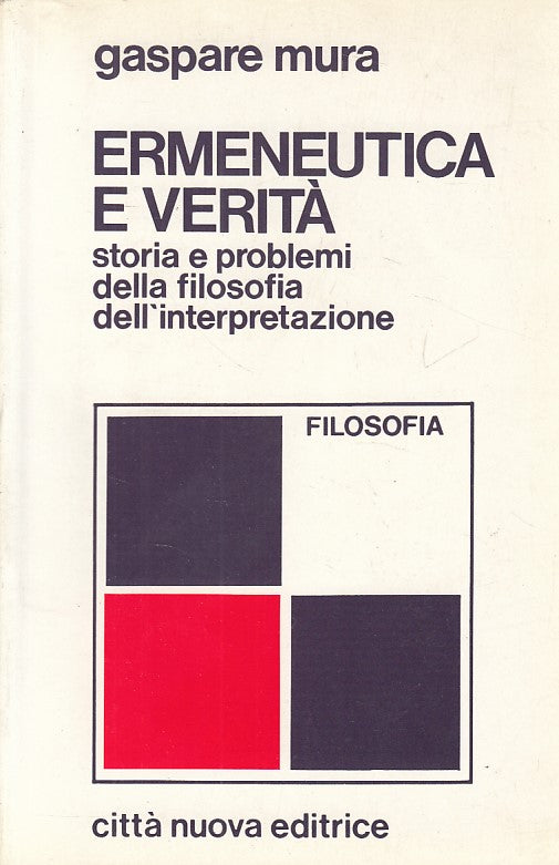 LS- ERMENEUTICA E VERITA' - MURA - CITTA' NUOVA - FILOSOFIA -- 1990 - B - ZDS65