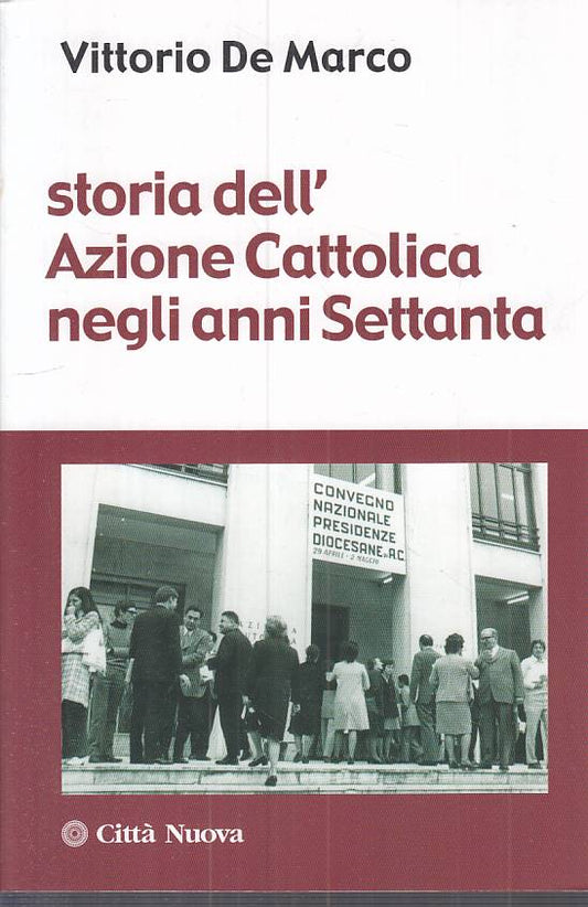 LS- STORIA AZIONE CATTOLICA ANNI SETTANTA -- CITTA' NUOVA --- 2007 - B - ZTS635