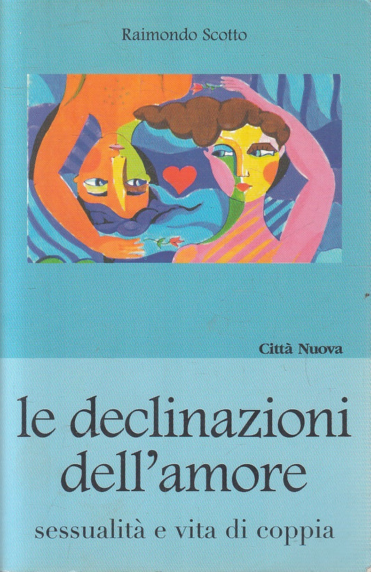LS- LE DECLINAZIONI DELL'AMORE SESSUALITA' - SCOTTO - CITTA' NUOVA---- B- YFS481