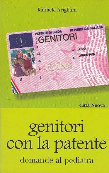 LZ- GENITORI CON LA PATENTE - ARIGLIANI - CITTA' NUOVA --- 2006 - B - YDS590