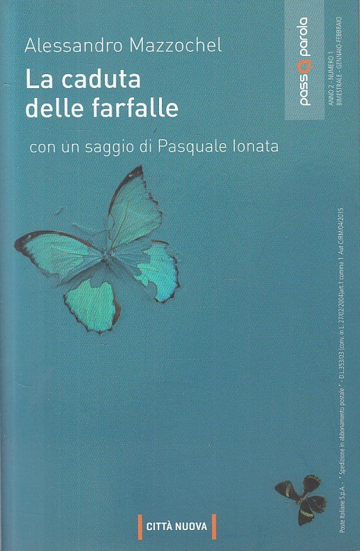 La caduta delle farfalle - Alessandro Mazzochel- Città Nuova PassaParola- ZFS105
