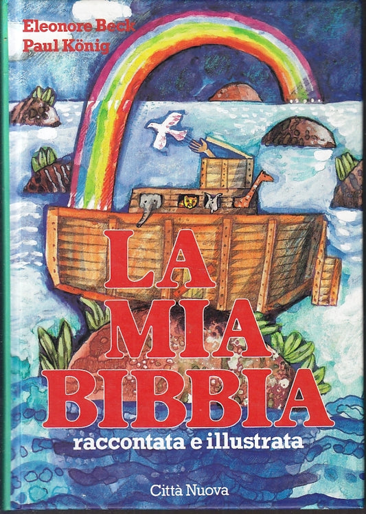 LD- LA MIA BIBBIA - ELEONORE BECK PAUL KONIG - CITTA' NUOVA--- 1996- C- ZFS155
