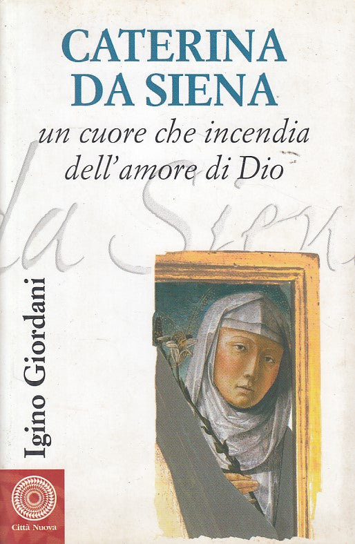 LS- CATERINA DA SIENA - IGINO GIORDANI - CITTA' NUOVA --- 2003 - B - ZDS608