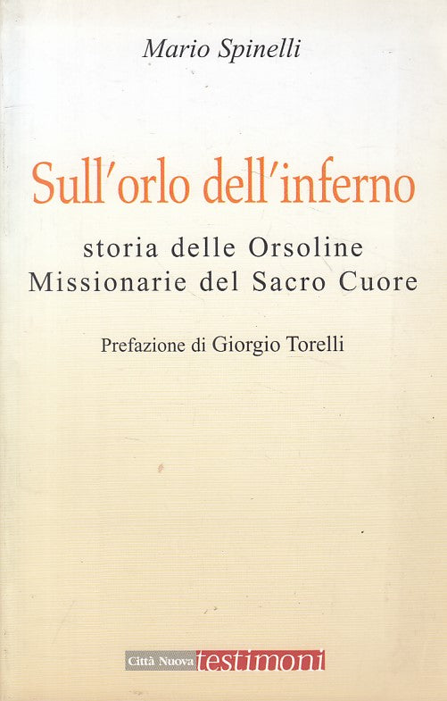 Sull'orlo dell'inferno - Mario Spinelli - Citta' Nuova Testimoni- 1a ed.- ZFS206
