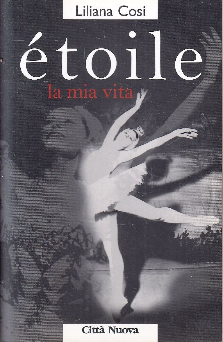 LN- ETOILE LA MIA VITA - LILIANA COSI - CITTA' NUOVA --- 2006 - B - YFS201