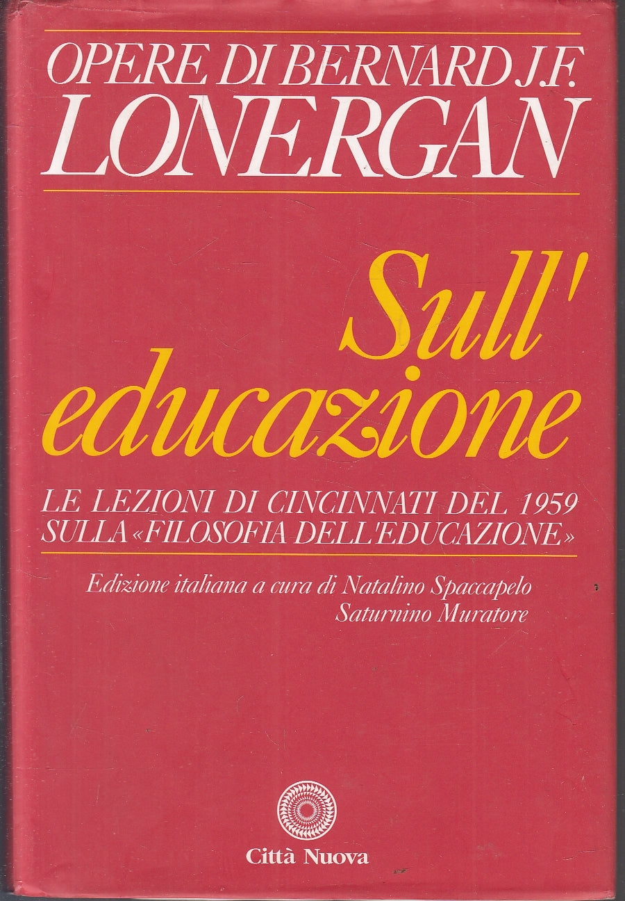 LZ- SULL'EDUCAZIONE LEZIONI DI CINCINNATI FILOSOFIA - LONERGAN- 1999- CS- YFS152