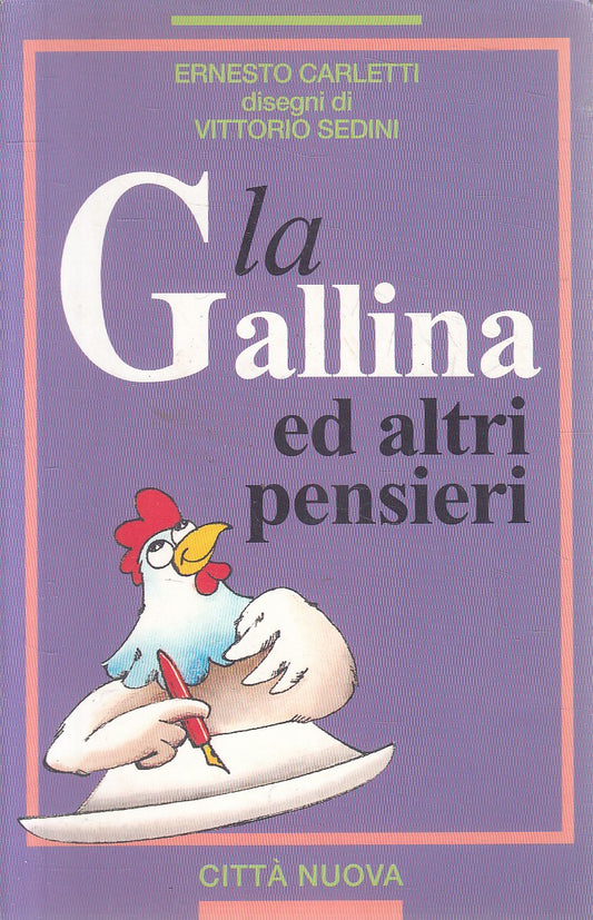 LA GALLINA ED ALTRI PENSIERI - CARLETTI - CITTA' NUOVA - B - JXS282