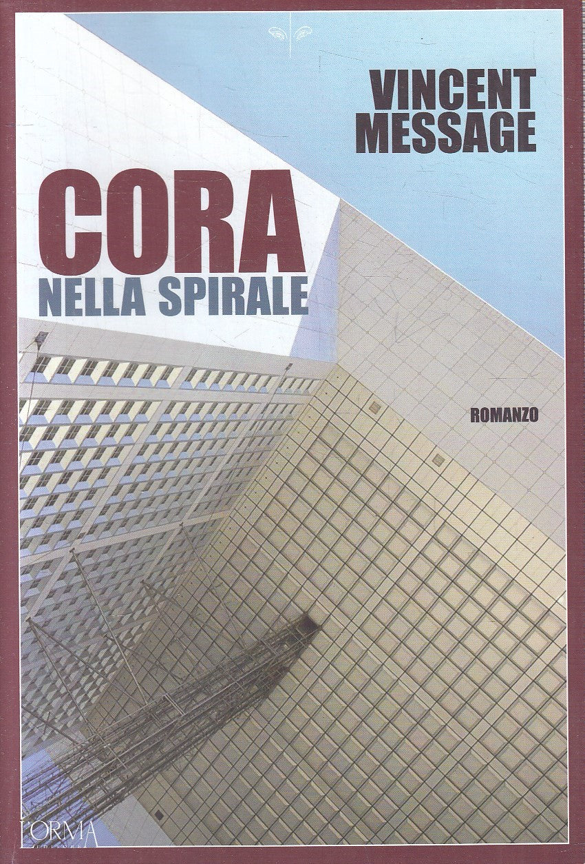 LN- CORA NELLA SPIRALE - MESSAGE - L'ORMA -- 1a ED. - 2021 - B - YFS586