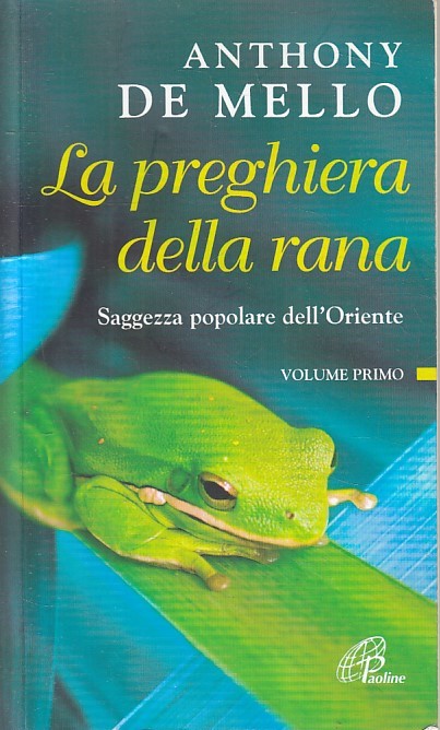 LN2- LA PREGHIERA DELLA RANA VOLUME PRIMO - DE MELLO - PAOLINE - B - JXS194