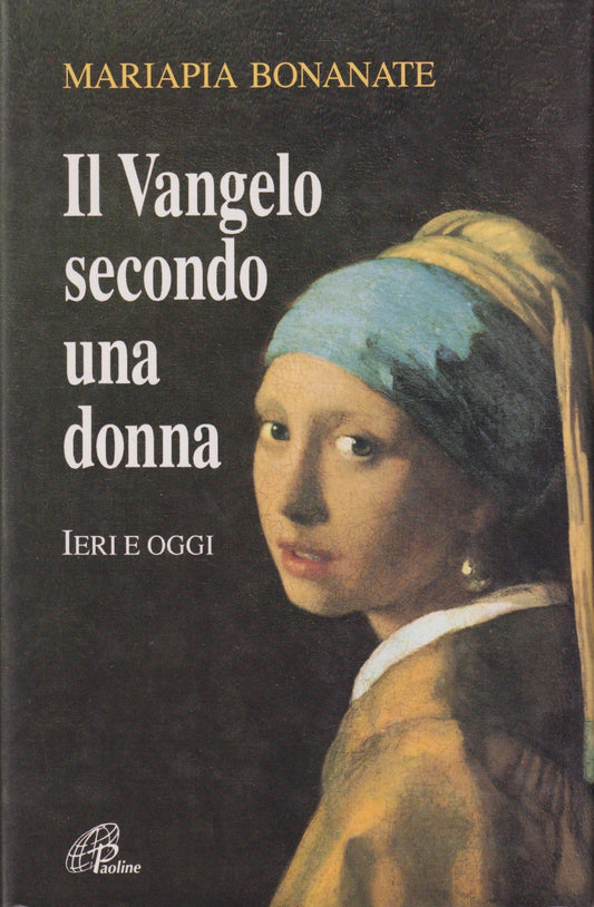 Il vangelo secondo una donna Ieri e oggi - Bonanate - Paoline - JXS125