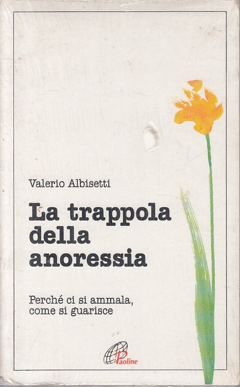 LS- LA TRAPPOLA DELLA ANORESSIA - ALBISETTI - PAOLINE --- 1998 - B - YFS206