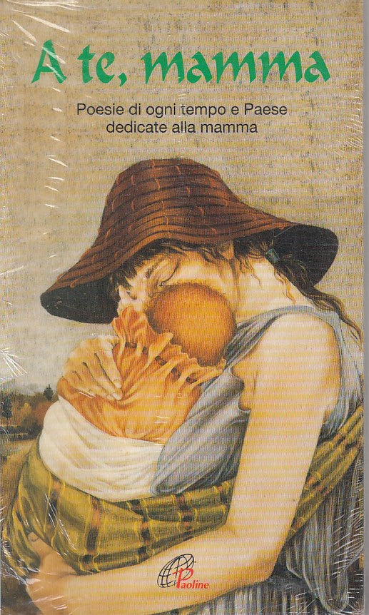 LN- A TE, MAMMA POESIE DEDICATE ALLA MAMMA -- PAOLINE --- 1990 - B - ZFS284