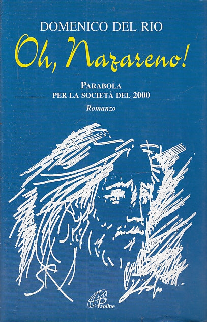 LD- OH NAZARENO PARABOLA SOCIETA'- DOMENICO DEL RIO- PAOLINE--- 1999- CS- ZFS286