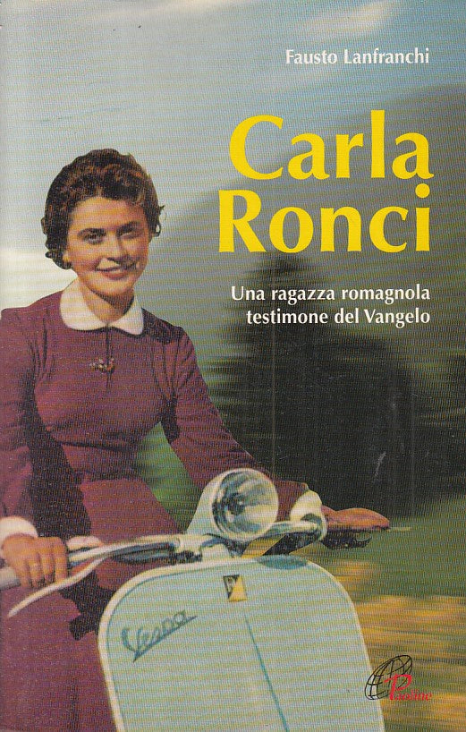 LS- CARLA RONCI RAGAZZA ROMAGNOLA TESTIMONE VANGELO-- PAOLINE--- 2000- B- ZFS470