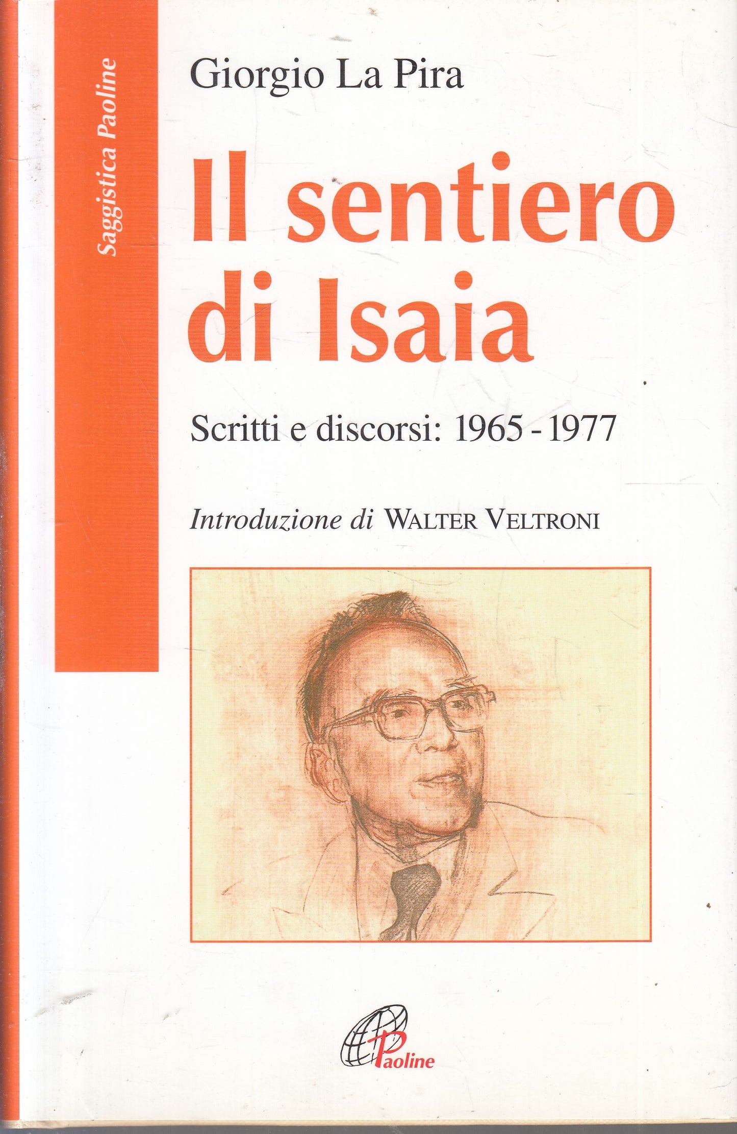 LS- IL SENTIERO DI ISAIA - GIORGIO LA PIRA - PAOLINE --- 2004- CS- YFS959