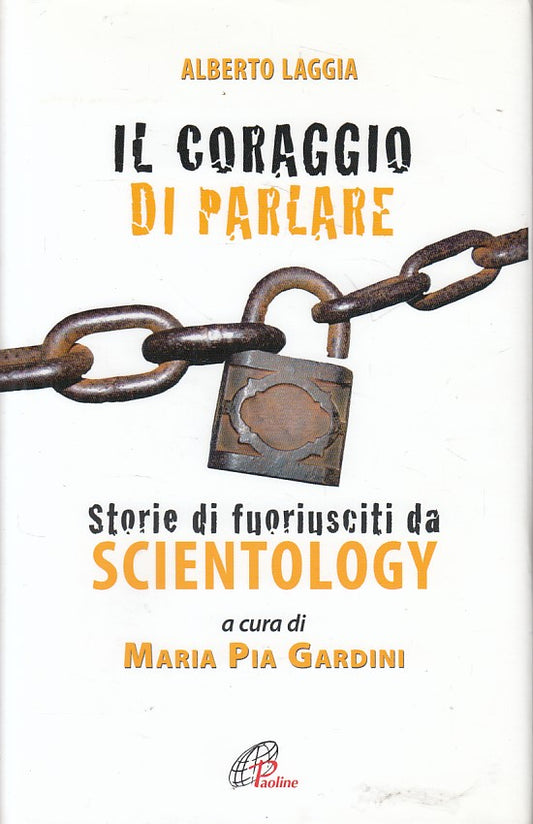 LS- IL CORAGGIO DI PARLARE STORIE SCIENTOLOGY -- PAOLINE --- 2009 - CS - YFS422
