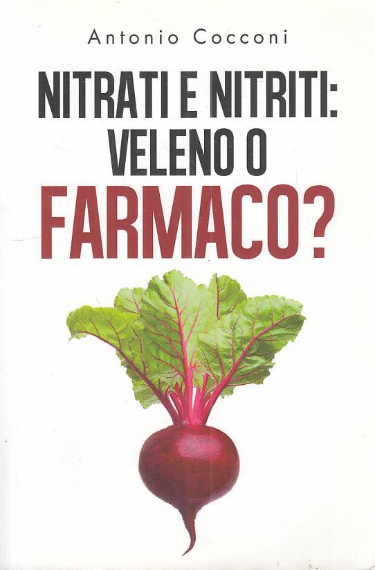 LZ- NITRATI E NITRITI: VELENO O FARMACO? - COCCONI - PARMA --- 2019 - B - ZFS73